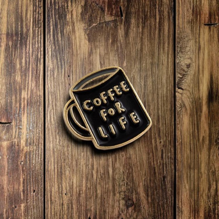 Coffee for Life Pin